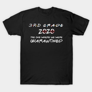 3rd Grade 2020 The One Where We Were Quarantined, Funny Graduation Day Class of 2020 T-Shirt